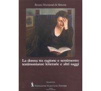 Libri Montanari De Simone Renata - La Donna Tra Ragione E Sentimento: Testimonia