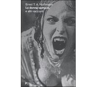La donna vampiro e altri racconti