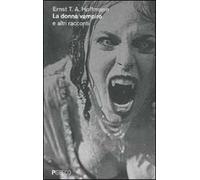 La donna vampiro e altri racconti