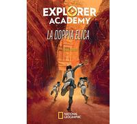 La doppia elica. Explorer Academy. Vol. 3