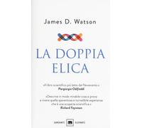 La doppia elica [Paperback] [Oct 06, 2016] Watson, James D.; Stent, Gunther S.;
