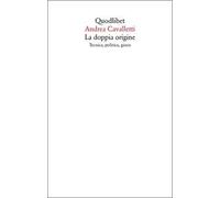 La doppia origine. Tecnica, politica, gioco