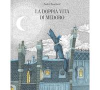 Libri Bouchard, Andre - La Doppia Vita Di Medoro (Albo)
