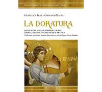La doratura delle icone e delle superfici lignee. Storia, significato,tecniche e pratica