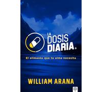 La Dosis Diaria: El Alimento Que Tu Alma Necesita