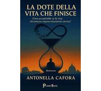 La dote della vita che finisce