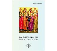 La dottrina dei dodici apostoli. Didaché