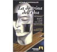 La dottrina dell'idea. Dai frammenti giovanili a Il mondo come volontà e rappresentazione