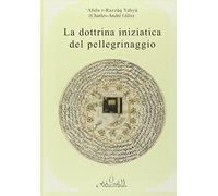 La dottrina iniziatica del pellegrinaggio
