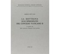 La dottrina sull'episcopato del Concilio Vaticano II. Il capitolo terzo de...