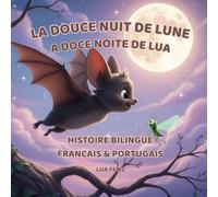 La douce nuit de Lune: A doce noite de Lua