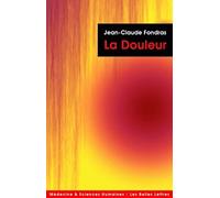 La Douleur: Experience Et Medicalisation: Expérience et médicalisation: 11
