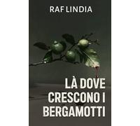 Là Dove Crescono i Bergamotti