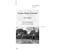 Là dove finisce il mondo - Balzar Olivia