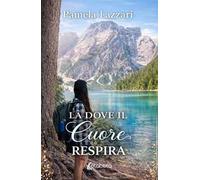 Là dove il cuore respira