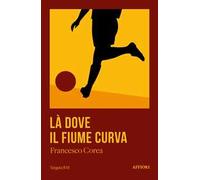 Là dove il fiume curva