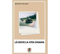 Là dove la vita chiama