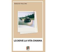 Là dove la vita chiama