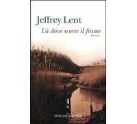 Là dove scorre il fiume