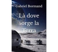 Là dove sorge la Terra: Corsa alla conquista dello spazio