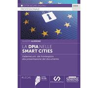 La DPIA nelle Smart Cities. Vademecum: dal frontespizio alla presentazione del documento