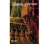La drammatica metodo italiano. Trattati normativi e trattati teorici