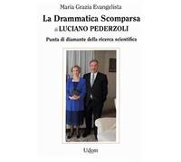 La drammatica scomparsa di Luciano Pederzoli. Punta di diamante della ricerca scientifica