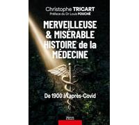 La drôle d'histoire de la médecine - De 1900 à l'après-Covid