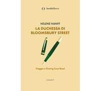 La duchessa di Bloomsbury Street. Viaggio a Charing Cross Road