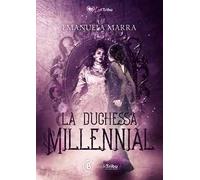 La Duchessa Millennial