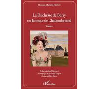 La Duchesse de Berry ou la muse de Chateaubriand