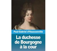 La duchesse de Bourgogne à la cour