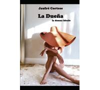 La Dueña: la donna ideale