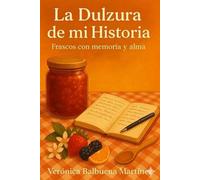 La Dulzura de mi Historia: Frascos con memoria y alma