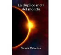 La duplice metà del mondo