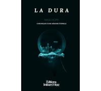 La Dura: Chroniques d'une mémoire éternelle