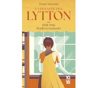 La Dynastie des Lytton: Tome 2, 1928-1946 : Bouleversements