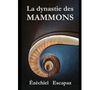 La dynastie des Mammons