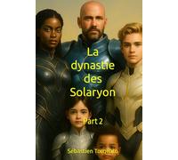 La dynastie des Solaryon: Part 2