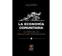 La economía comunitaria: El orden de los productores jerarquizados