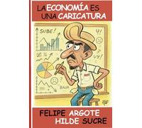 LA ECONOMIA ES UNA CARICATURA