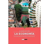 La economía/ The Economy: Economía para un mundo en transformación/ Economics for a changing world