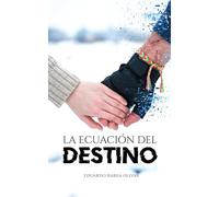 LA ECUACIÓN DEL DESTINO