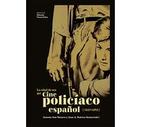 La edad de oro del cine policíaco español (1950-1963)