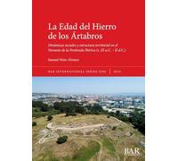 La Edad del Hierro de los Ártabros: Dinámicas sociales y estructura territorial en el Noroeste de la Península Ibérica (s. IX a.C. - II d.C.): 3206