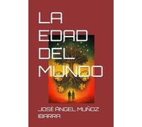 LA EDAD DEL MUNDO