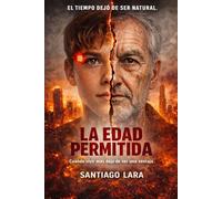 La Edad Permitida: ¿Y si el verdadero enemigo no fuera el poder… sino el miedo humano al cambio?
