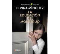 La educación del monstruo: premio Primavera de Novela de 2026