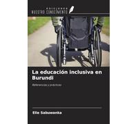La educación inclusiva en Burundi: Referencias y prácticas