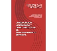 LA EDUCACIÓN LIBERADORA Y COMO INFLUYE EN EL EMPODERAMIENTO ESPACIAL: Del aula al territorio: Una construcción teórica para el empoderamiento espacial desde la economía popula